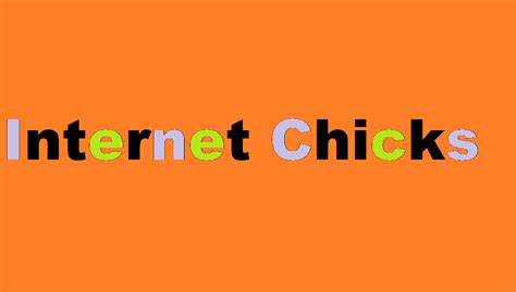 internet chicks.com|The Rise of Internet Chicks: How Women are。